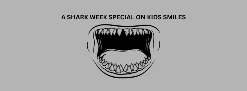 Shark Teeth in Kids (Shark Week Edition)
